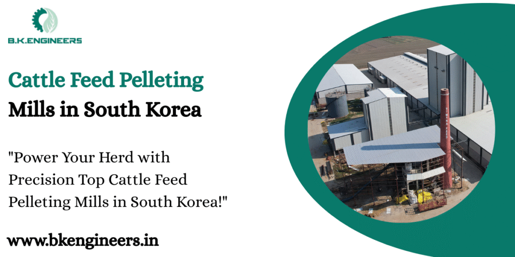 Cattle Feed Pelleting Mills in South Korea