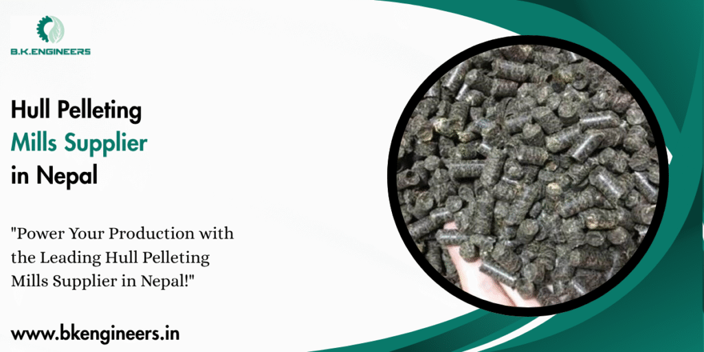 Hull Pelleting Mills Supplier in Nepal