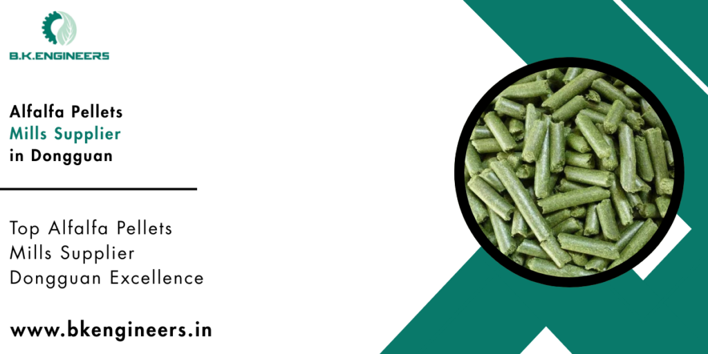 Alfalfa Pellets Mills Supplier in Dongguan