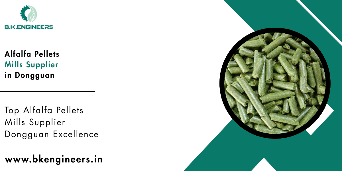 Alfalfa Pellets Mills Supplier in Dongguan